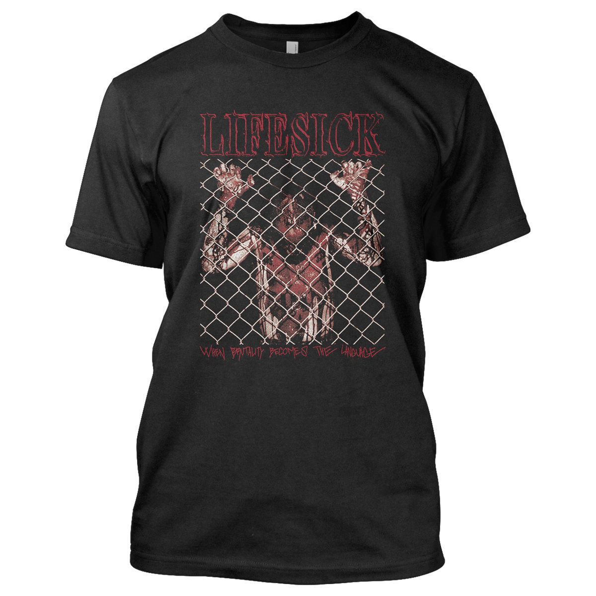 Lifesick (When Brutality Becomes the Language) T-Shirt
